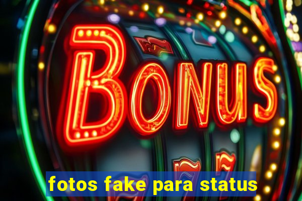 fotos fake para status